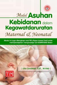 Modul Asuhan Kebidanan dalam Kegawatdaruratan Maternal dan Neonatal