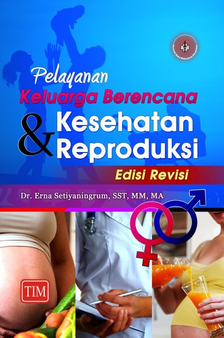 Pelayanan Keluarga Berencana Dan Kesehatan Reproduksi (Edisi Revisi ...