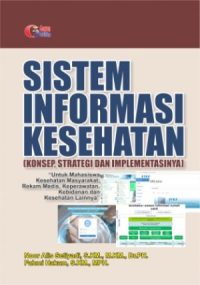 Sistem Informasi Kesehatan Konsep, Strategi Dan Implementasinya