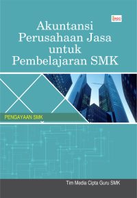 Akuntansi Perusahaan Jasa Untuk Pembelajaran SMK