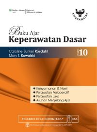 Buku Ajar Keperawatan Dasar, Ed. 10 (Kenyamanan & Nyeri, Perawatan Perioperatif, Perawatan Luka, Asuhan Menjelang Ajal)