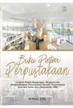 Buku Pintar Perpustakaan Perpustakaan Sekolah, Perpustakaan Desa, dan Taman Baca Masyarakat