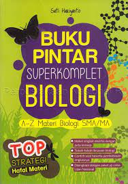 Buku Pintar Superkomplet Biologi A-Z Materi Biologi SMA/MA