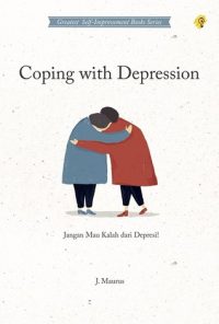 Coping With Depression Jangan Mau Kalah Dari Depresi