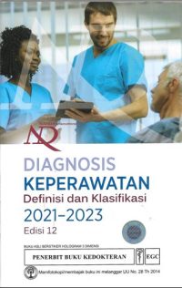 Diagnosis Keperawatan Definisi Dan Klasifikasi 2021-2023, Ed. 12 + APPS