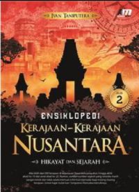 Ensiklopedi Kerajaan-Kerajaan Nusantara Jilid 2