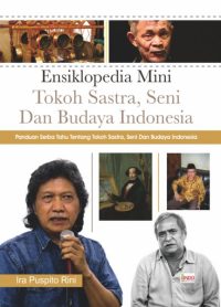 Ensiklopedia Mini Tokoh Sastra , Seni Dan Budaya Nasional