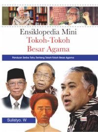 Ensiklopedia Mini Tokoh-Tokoh Besar Agama Nasional