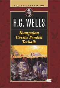 H.G.Wells Kumpulan Cerita Pendek Terbaik