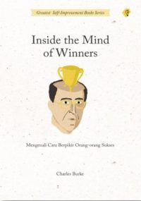Inside The Mind Of Winners Mengenali Cara Berpikir Orang-Orang Sukses