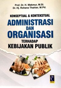 Konseptual & Kontekstual Administrasi & Organisasi