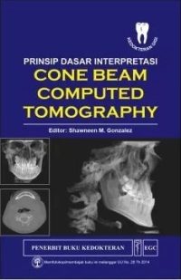 Prinsip Dasar Interpretasi Cone Beam Coumputed Tomography (CBCT)
