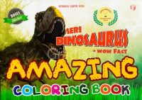 Seri Dinosaurus: Amazing Coloring Book