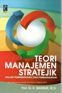 Teori Manajemen Stratejik Dalam Pemerintahan
