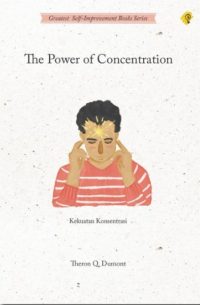 The Power Of Concentration Rahasia Terbesar Kekuatan Konsentrasi