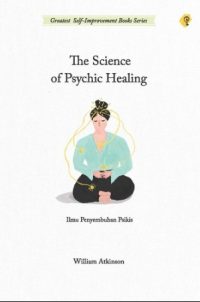 The Science Of Psychic Healing