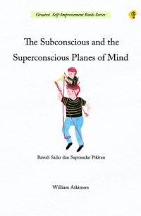 The Subconscious And The Superconscious Planes Of Mind