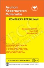 Asuhan-Keperawatan-Maternitas-Komplikasi-Persalinan-Diagnosis-NANDA-I-Hasil-NOC-Tindakan-NIC-1 Asuhan-Keperawatan-Maternitas-Komplikasi-Persalinan-Diagnosis-NANDA-I-Hasil-NOC-Tindakan-NIC-1