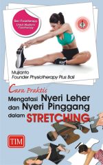 Cara-Praktis-Mengatasi-Nyeri-Leher-dan-Nyeri-Pinggang-dalam-STRETCHING Cara-Praktis-Mengatasi-Nyeri-Leher-dan-Nyeri-Pinggang-dalam-STRETCHING