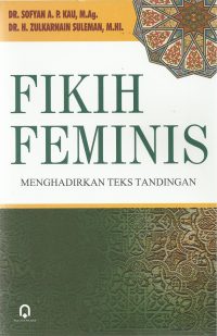 Fikih Feminis (Menghadirkan Teks Tandingan)