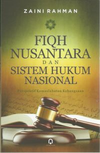Fiqih Nusantara Dan Sistem Hukum Nasional