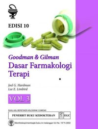 Goodman & Gilman Dasar Farmakologi Terapi Vol. 3, Ed. 10
