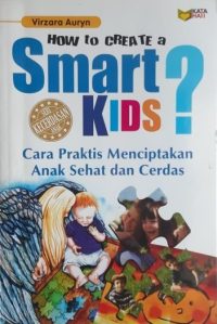 How To Create A Smart Kids?