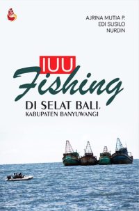 IUU Fishing di Selat Bali kab. Banyuwangi