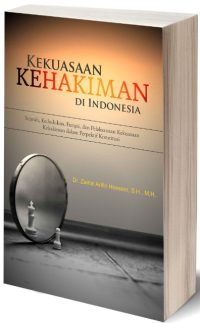 Kekuasaan Kehakiman Di Indonesia