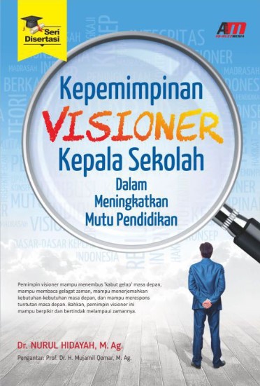 Kepemimpinan Visioner Kepala Sekolah Dalam Meningkatkan Mutu Pendidikan ...