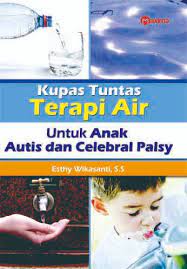 Kupas Tuntas Terapi Air untuk Anak Autis dan Celebral Palsy