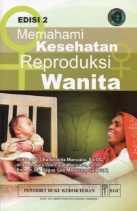 Memahami Kesehatan Reproduksi Wanita, Ed. 2