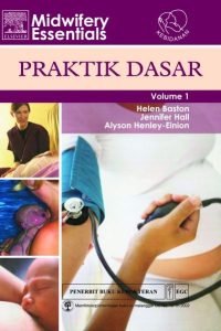 Midwifery Essentials Praktik Dasar, Vol. 1