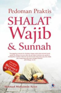 Pedoman Praktis Sholat Wajib & Sunnah