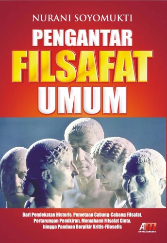 Pengantar Filsafat Umum: Dari Pendekatan Historis, Pemetaan Cabang ...