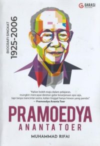 Pramoedya Ananta Toer: Biografi Singkat (1925-2006)