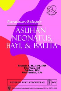 Panduan Belajar Asuhan Neonatus, Bayi & Balita