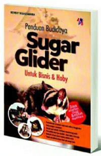 Panduan Budidaya Sugar Glider Untuk Bisnis & Hoby