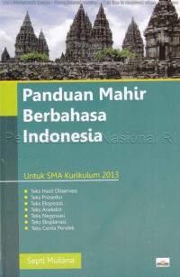 Panduan Mahir Berbahasa Indonesia Untuk SMA Kurikulum 2013