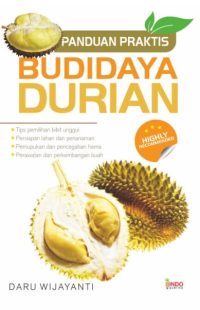 Panduan Praktis Budidaya Durian