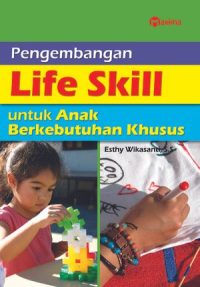Pengembangan Life Skill untuk Anak Berkebutuhan Khusus