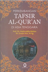 Perkembangan Tafsir Al Qur'an Di Asia Tenggara