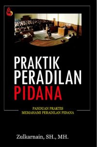 Praktik Peradilan Pidana (Ed Revisi)