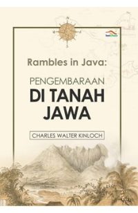 Rambles in Java: Pengembaraan di Tanah Jawa