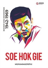 Soe Hok Gie: Biografi Sang Demonstran 1942-1969