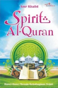 Spirit Al-Quran, Kunci-Kunci Menuju Kebahagiaan Sejati