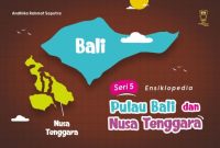 Seri 5 Ensiklopedia Pulau Bali dan Nusa Tenggara