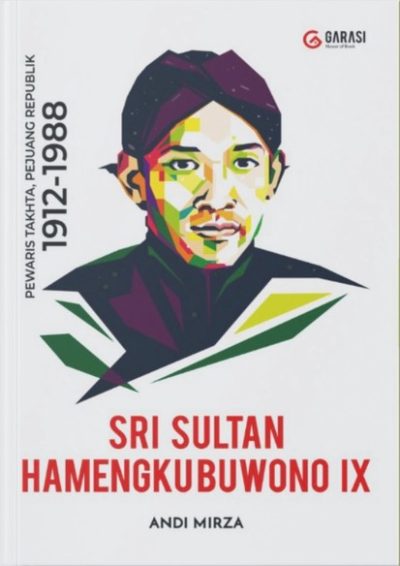 Sri Sultan Hamengkubuwono IX: Pewaris Takhta, Pejuang Republik 1912 ...