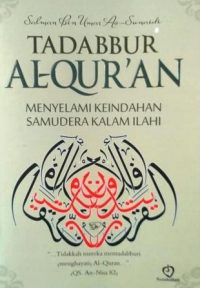 Tadabur Al-Qur'an (Menyelami Keindahan Samudera Kalam Ilahi)
