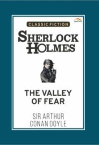 The Valley of Fear of Sherlock Holmes (Bahasa Inggris)